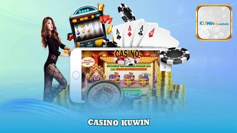 Khuyến mãi Casino Kuwin vô cùng hấp dẫn